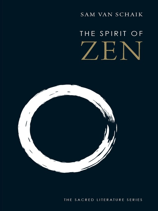 Title details for The Spirit of Zen by Sam van Schaik - Available